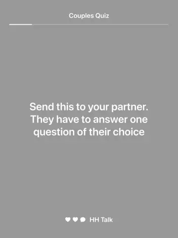 First slide: Send this to your partner. They have to answer one question of their choice