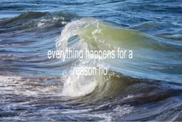 First slide: everything happens for a reason ho