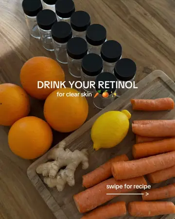 First slide: DRINK YOUR RETINOL for clear skin 🥕🍊✨
