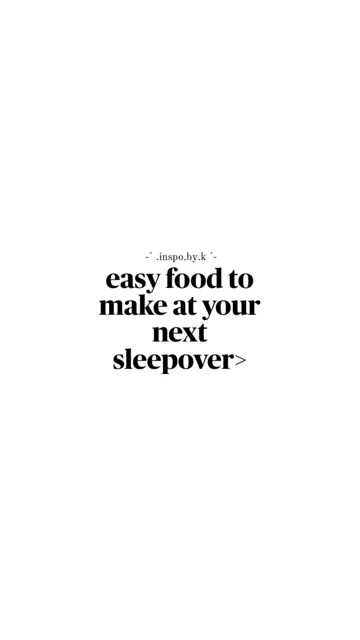 First slide: easy food to make at your next sleepover>