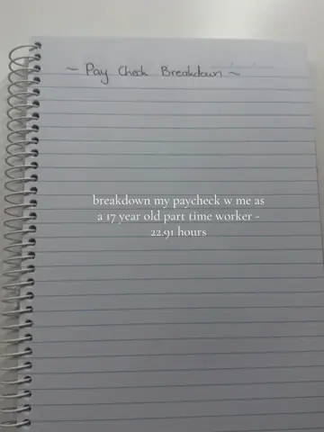 First slide: breakdown my paycheck w me as a 17 year old part time worker - 22.91 hours