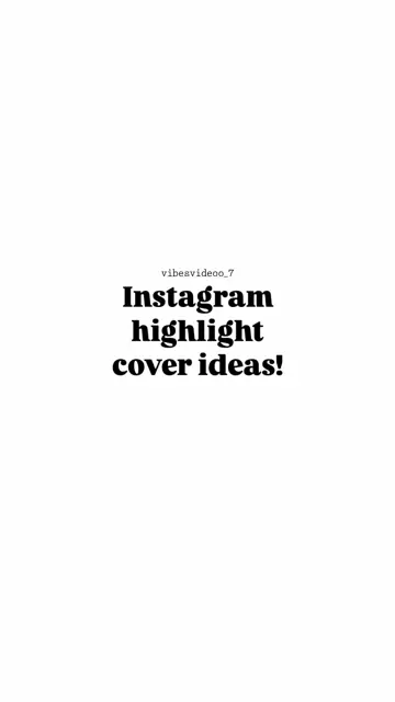 First slide: Instagram highlight cover ideas!