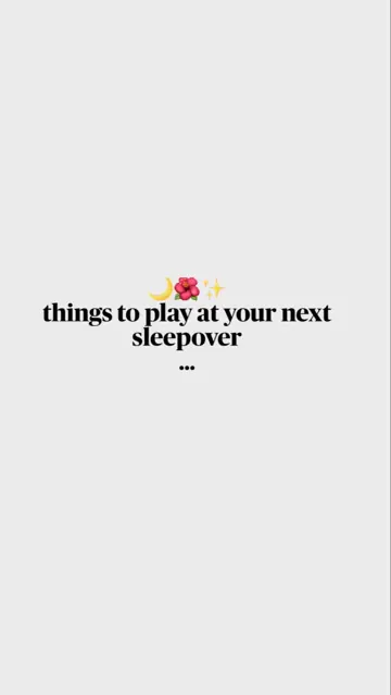 First slide: 🌙🌺✨ / things to play at your next / sleepover / ...