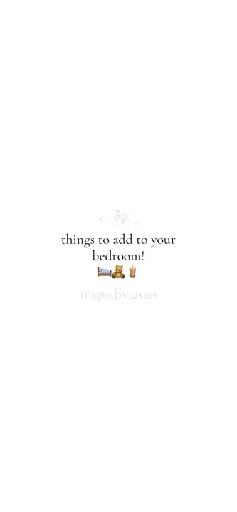 First slide: things to add to your bedroom! / 🛏️🧸🥤